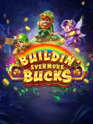 Buildin Even More Bucks - SPACEMANSLOT88