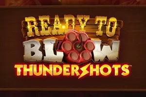 Ready to Blow Thundershots - SPACEMANSLOT88